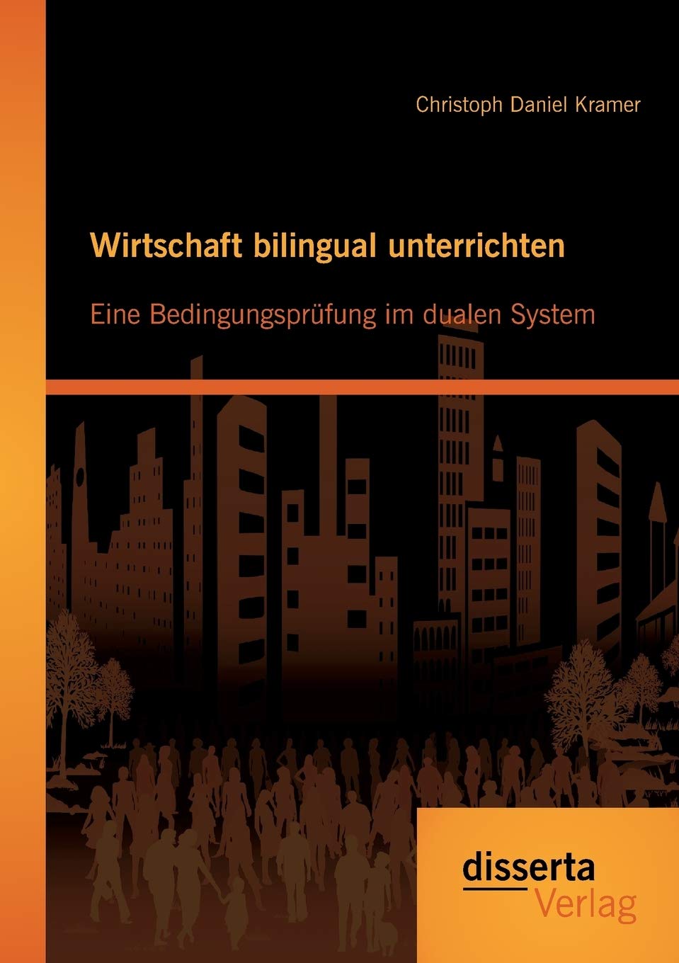 Wirtschaft bilingual unterrichten: Eine Bedingungsprüfung im dualen System Learning & Reference