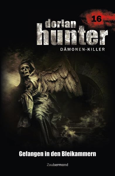 Dorian Hunter Buch 16 – Gefangen in den Bleikammern Horror & Mystery