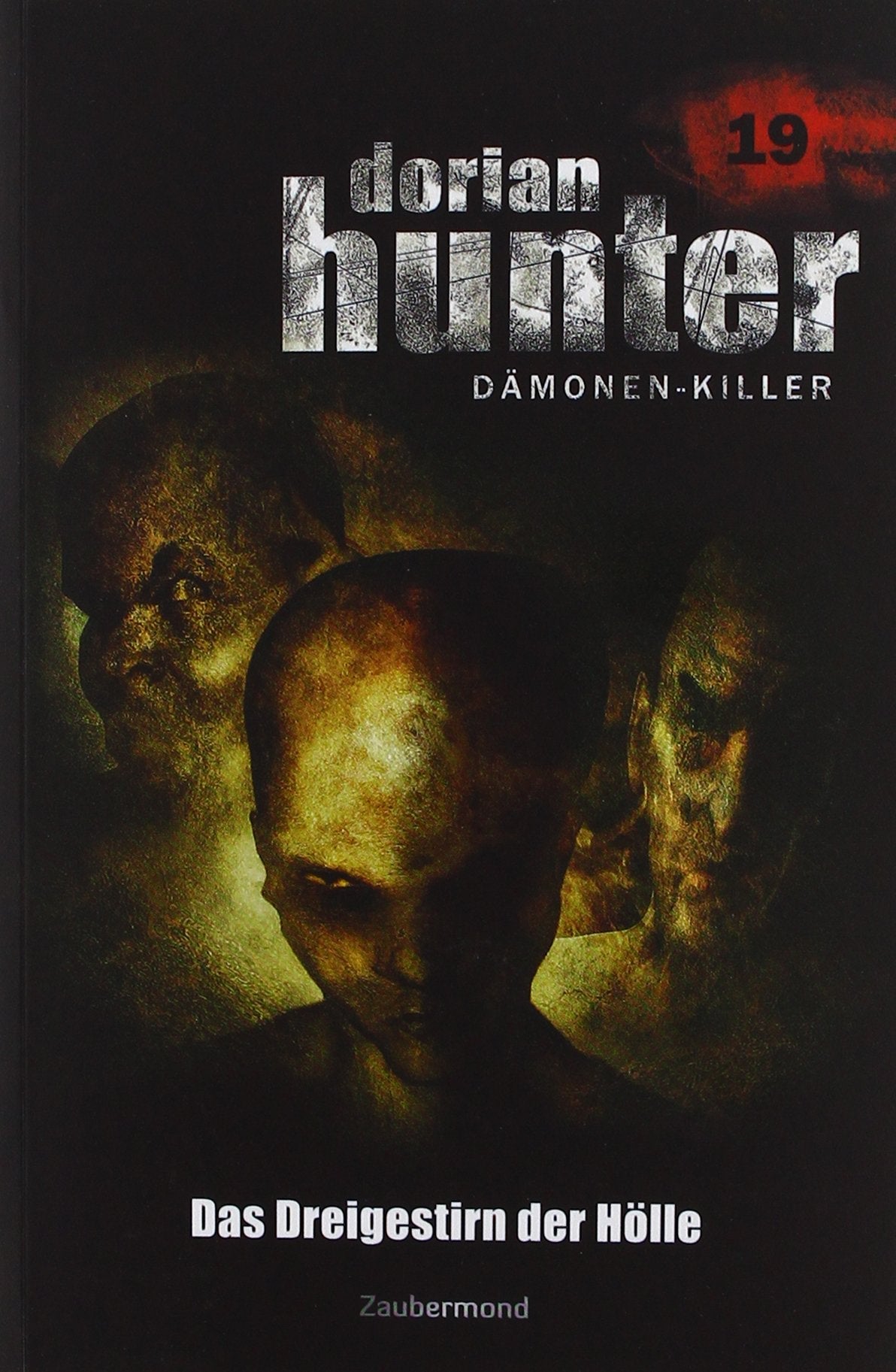Dorian Hunter Buch 19 – Das Dreigestirn der Hölle Horror & Mystery