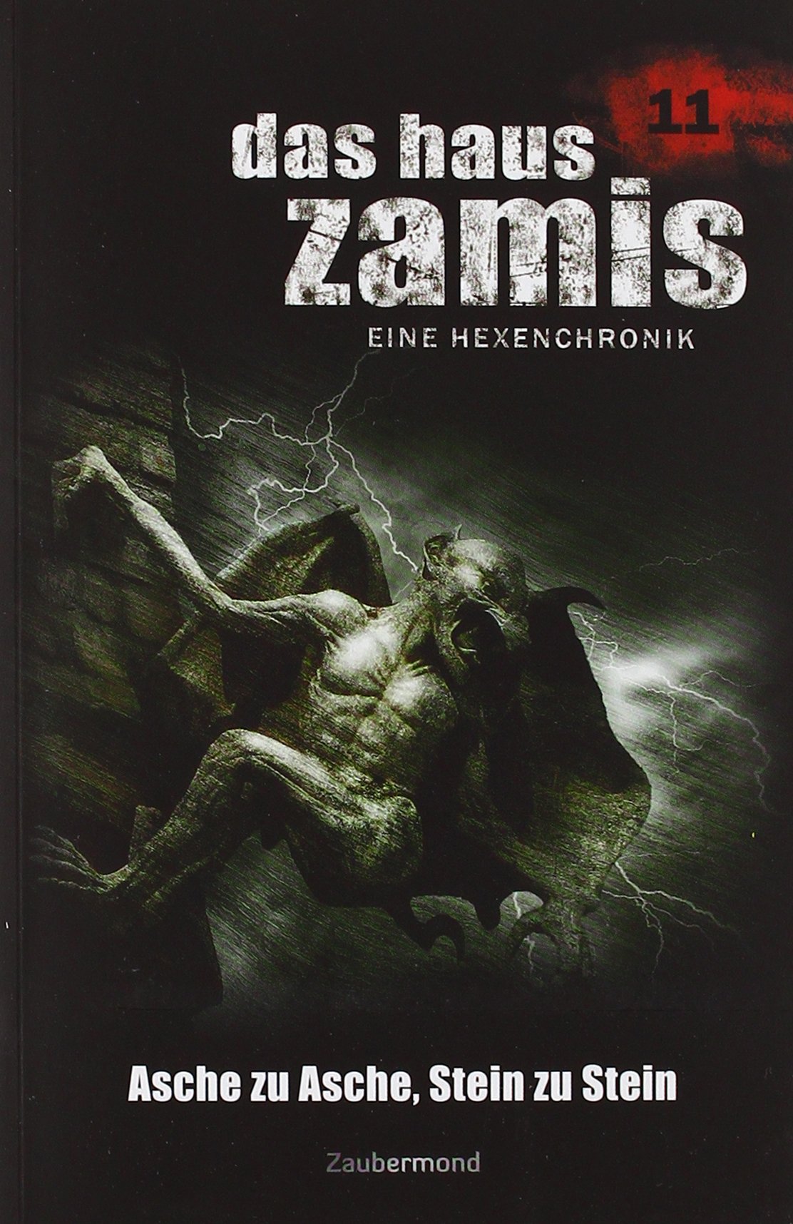 Das Haus Zamis 11 – Asche zu Asche, Stein zu Stein Horror & Mystery