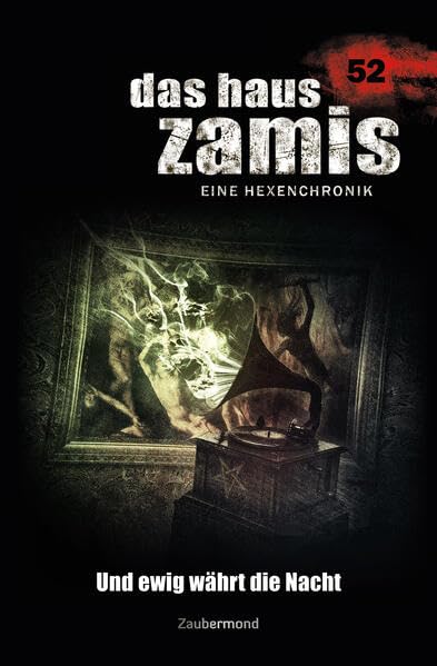 Das Haus Zamis 52 – Und ewig währt die Nacht Horror & Mystery