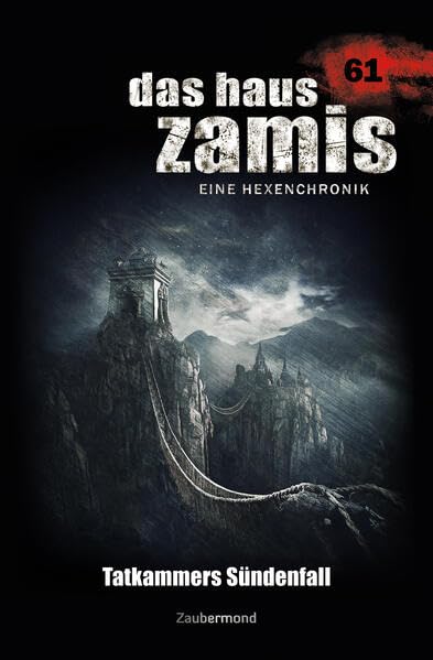 Das Haus Zamis 61 – Tatkammers Sündenfall Horror & Mystery