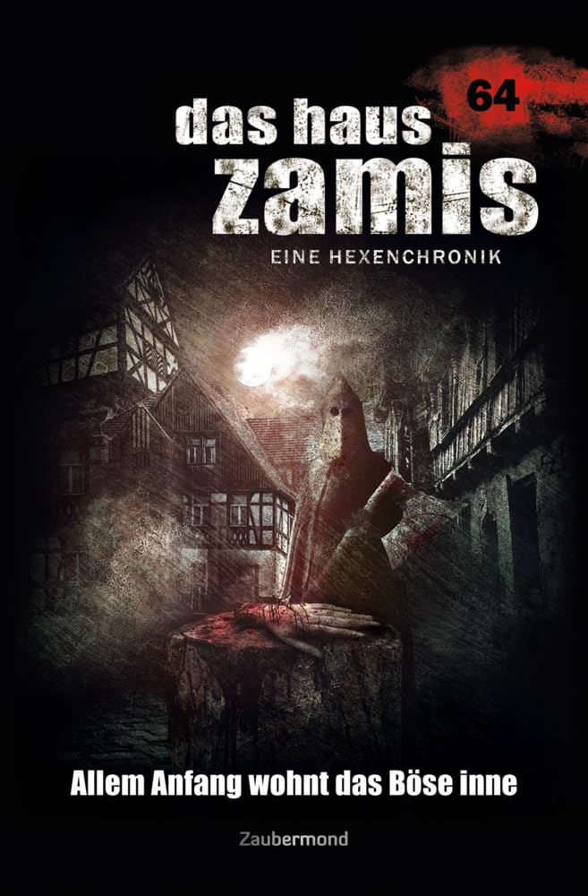 Das Haus Zamis 64 – Allem Anfang wohnt das Böse inne Dark Fantasy