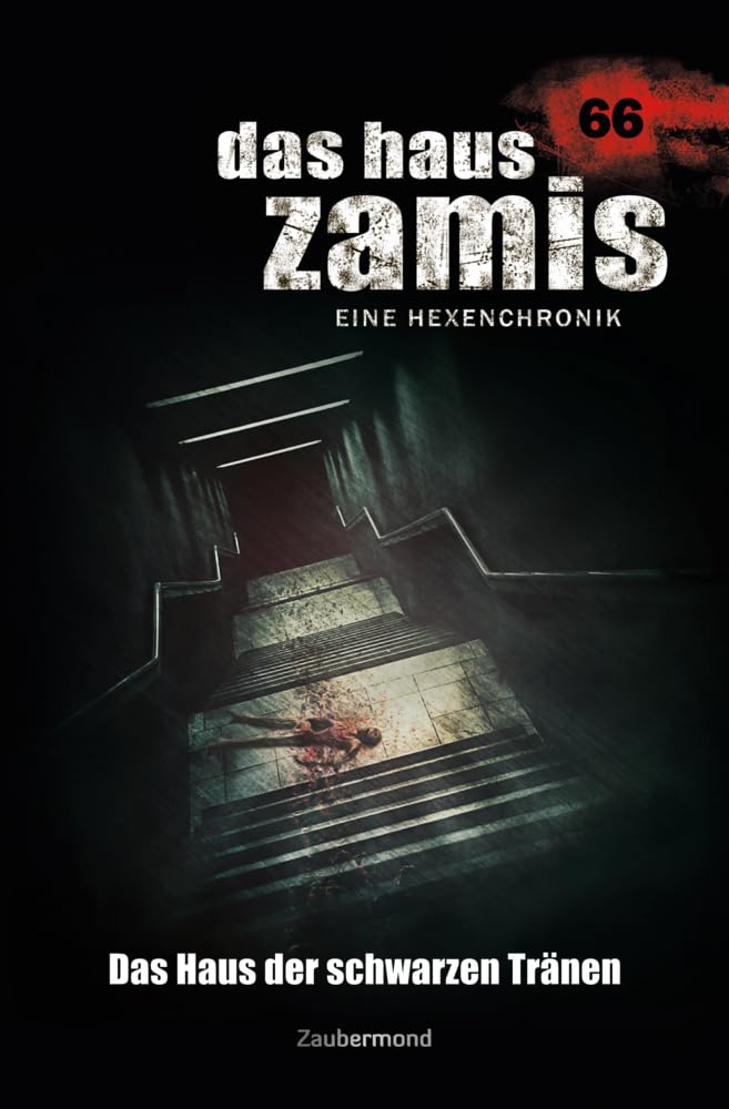 Das Haus Zamis 66 – Das Haus der schwarzen Tränen Horror & Mystery