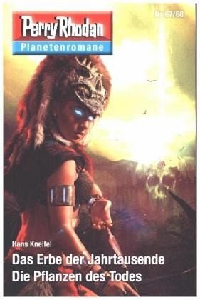 Das Erbe der Jahrtausende / Die Pflanzen des Todes: Band 67/68 Contemporary literature