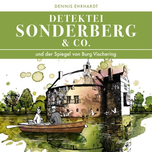 Sonderberg & Co. und der Spiegel von Burg Vischering (Sonderberg & Co. (Hörspiele)) Historical Fiction