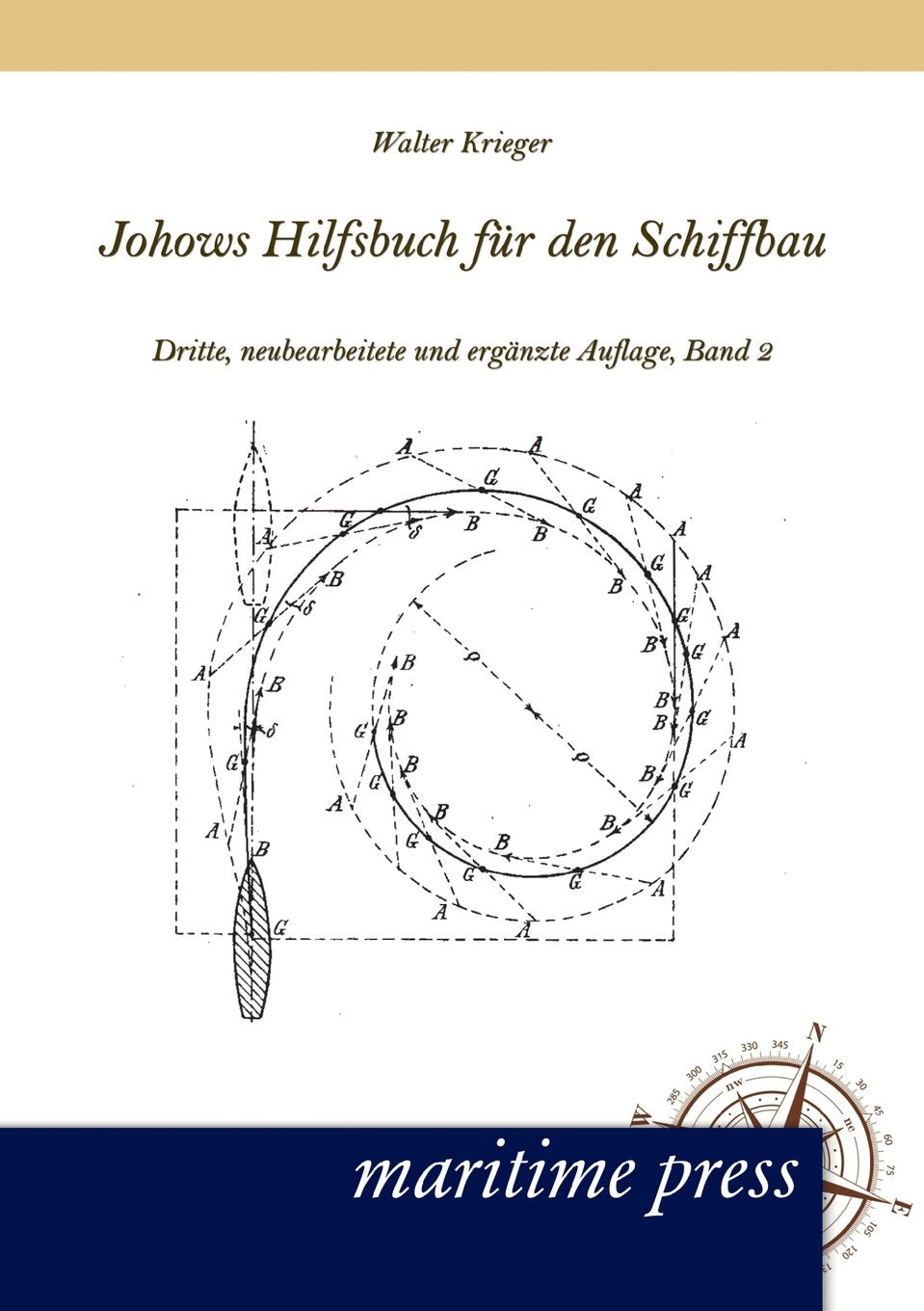 Johows Hilfsbuch für den Schiffbau, Band 2: Dritte, neubearbeitete und ergänzte Auflage Leisure, Home & Garden