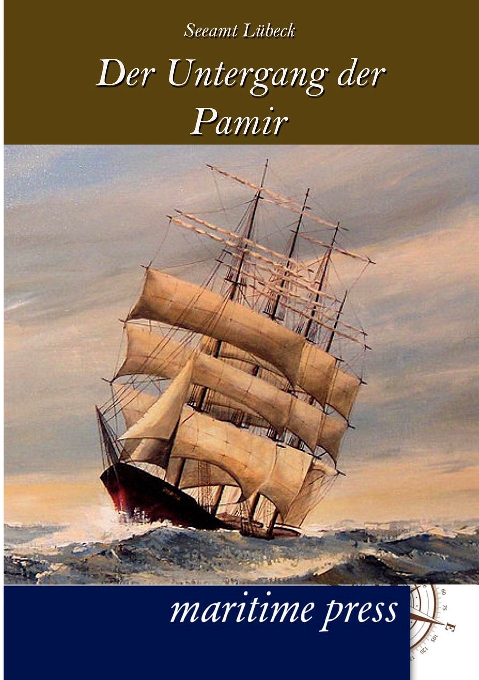 Der Untergang des Segelschulschiffes Pamir: Seeamt Lübeck Leisure, Home & Garden