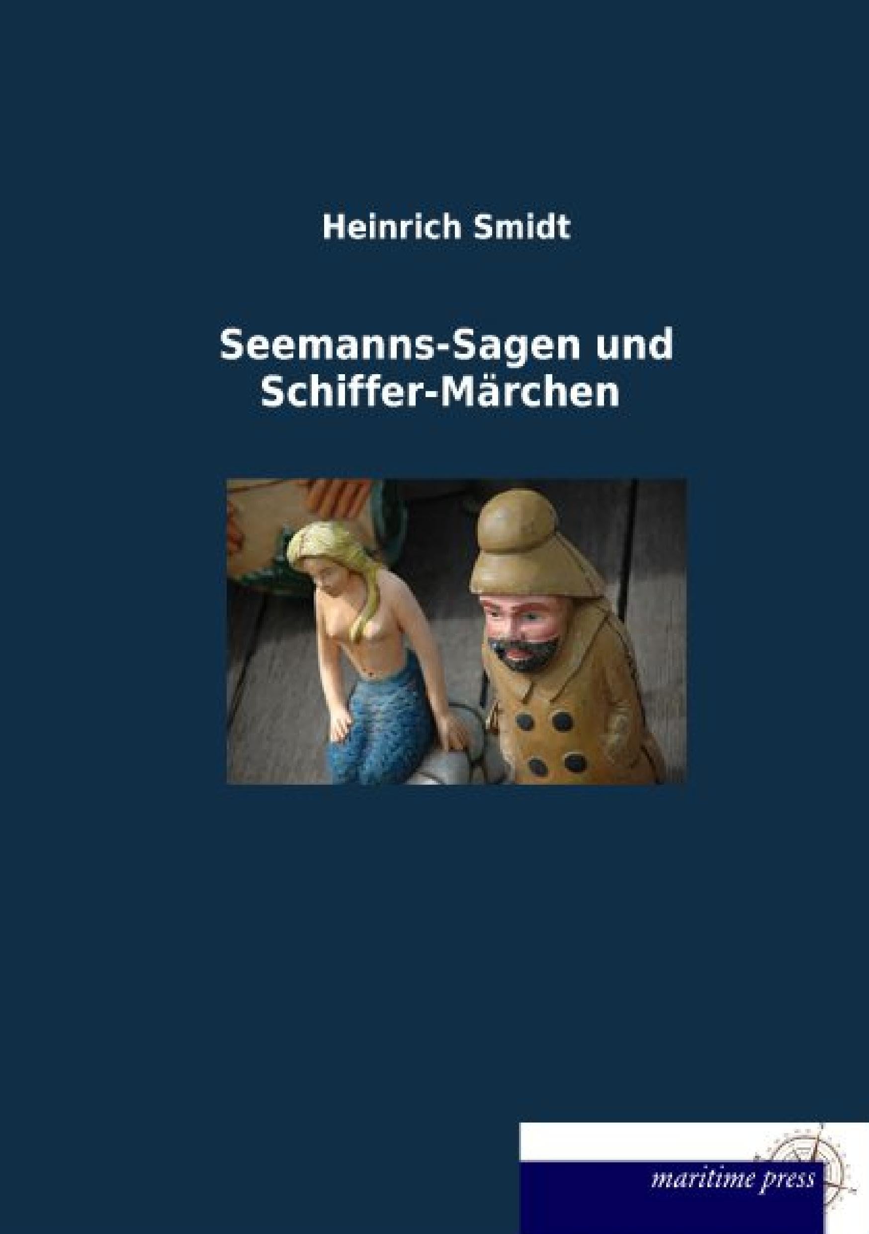 Seemanns-Sagen und Schiffer-Märchen book