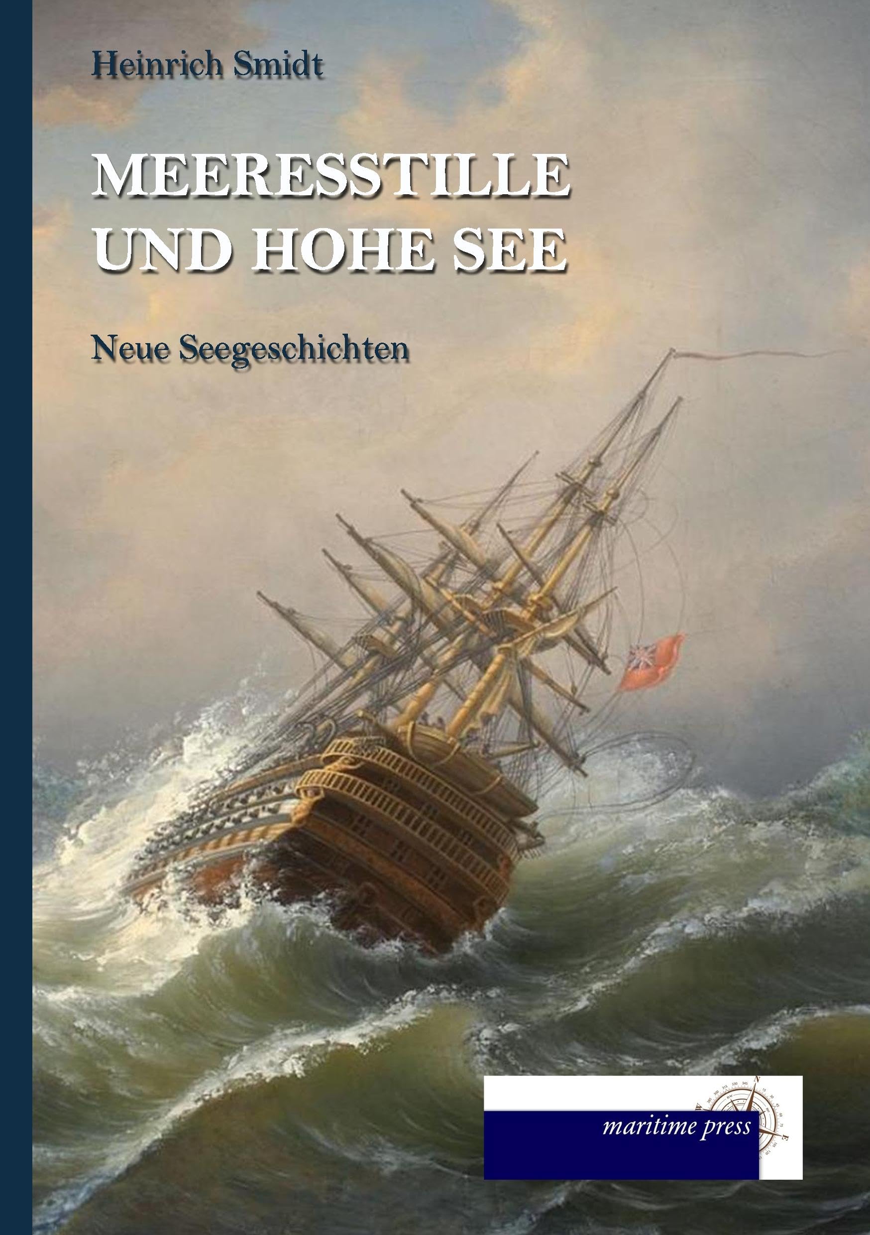 Meeresstille und hohe See: Neue Seegeschichten Leisure, Home & Garden