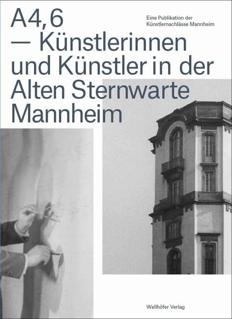 A4,6 - Künstlerinnen und Künstler in der Alten Sternwarte Mannheim Contemporary literature