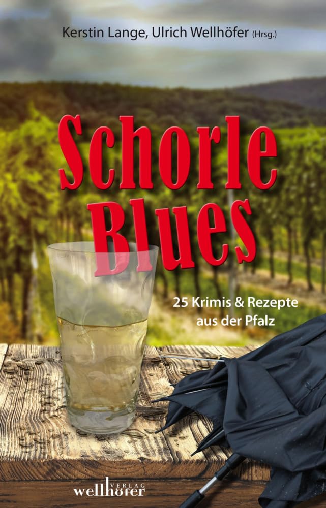Schorleblues: 25 Krimis & Rezepte aus der Pfalz Contemporary literature