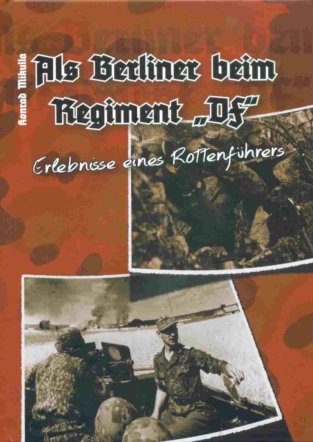 Als Berliner beim Regiment "DF". Erlebnisse eines Rottenführers Books