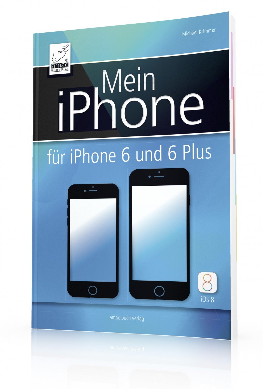 Mein iPhone - für iPhone 6 und 6 Plus - inkl. iOS 8 book