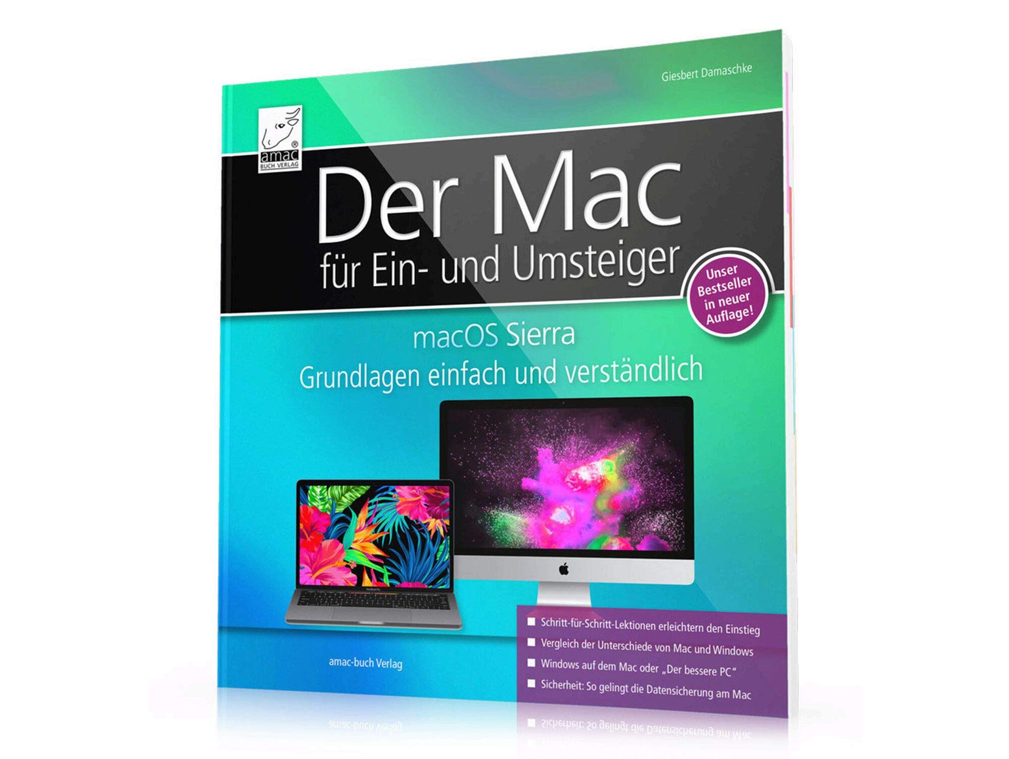 macOS Sierra + High Sierra Grundlagen einfach und verständlich - für Ein- und Umsteiger; für alle Mac-Modelle geeignet (iMac, MacBook, Mac mini) Computer Science