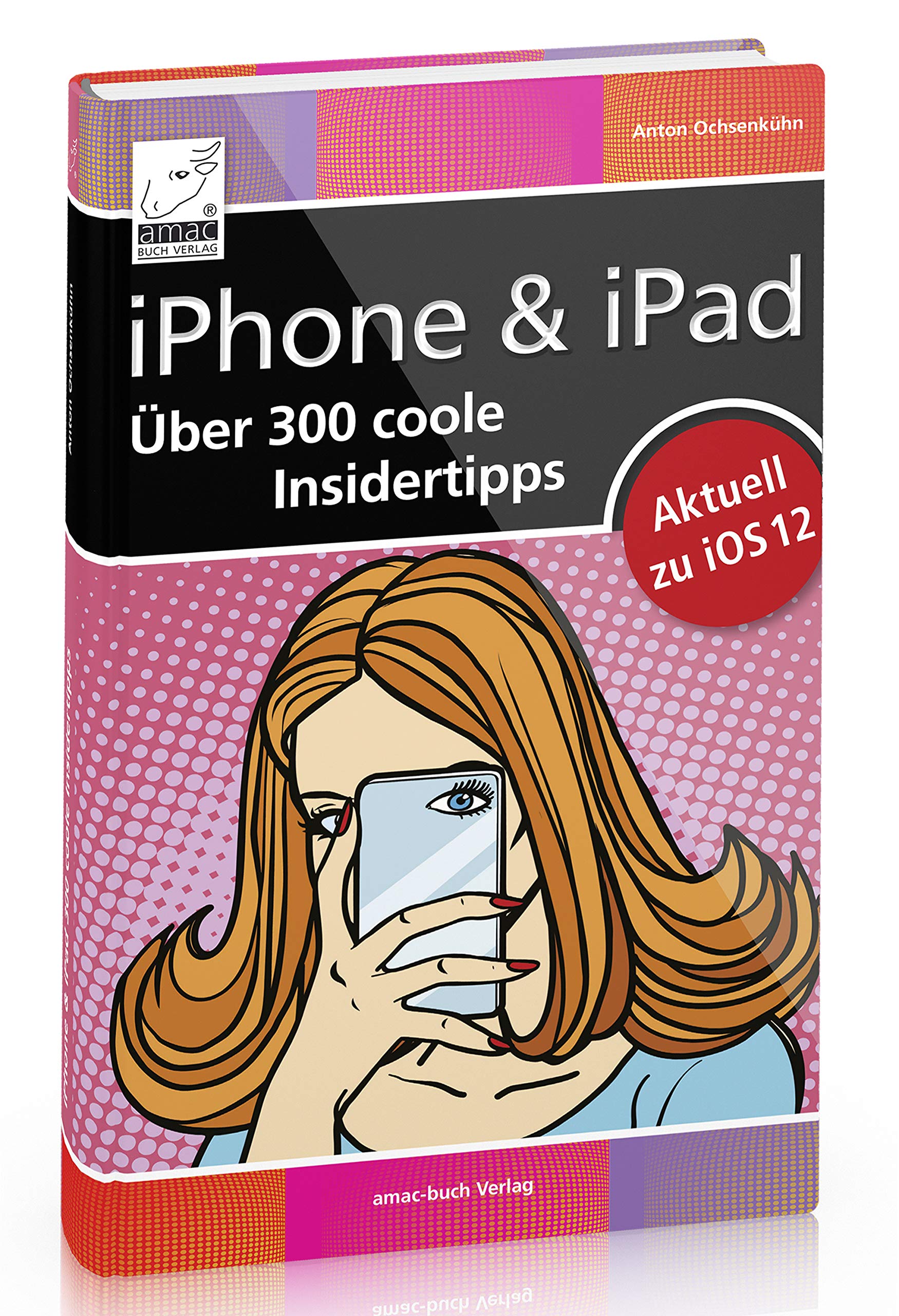 iPhone & iPad - Über 300 coole Insidertipps book