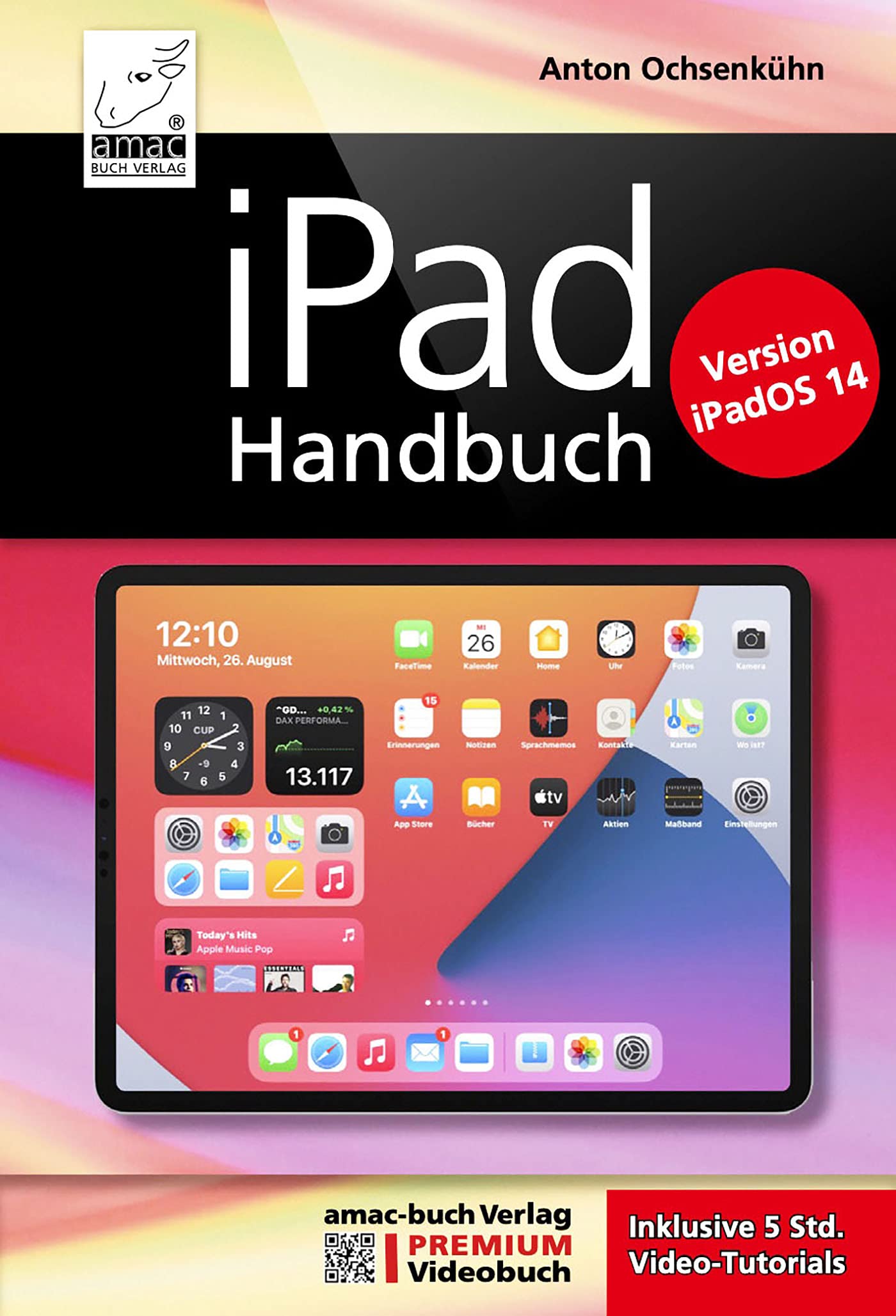 iPad Handbuch mit iPadOS 14 - PREMIUM Videobuch: Buch + 5 h Videotutorials Computer Science