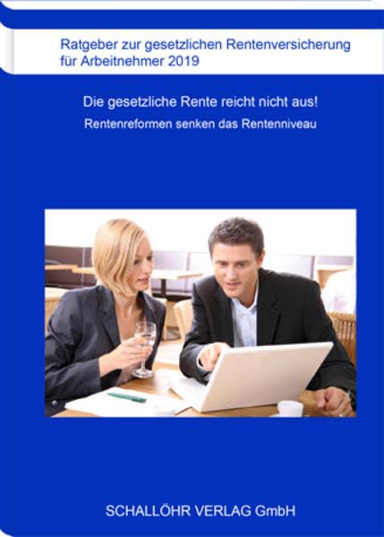 Ratgeber Arbeitnehmer 2019: Die gesetzliche Rente reicht nicht aus! Business, Finance & Career