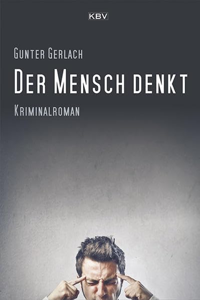 Der Mensch denkt: Kriminalroman Contemporary literature