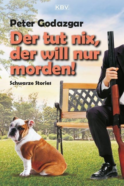 Der tut nix, der will nur morden! Contemporary literature
