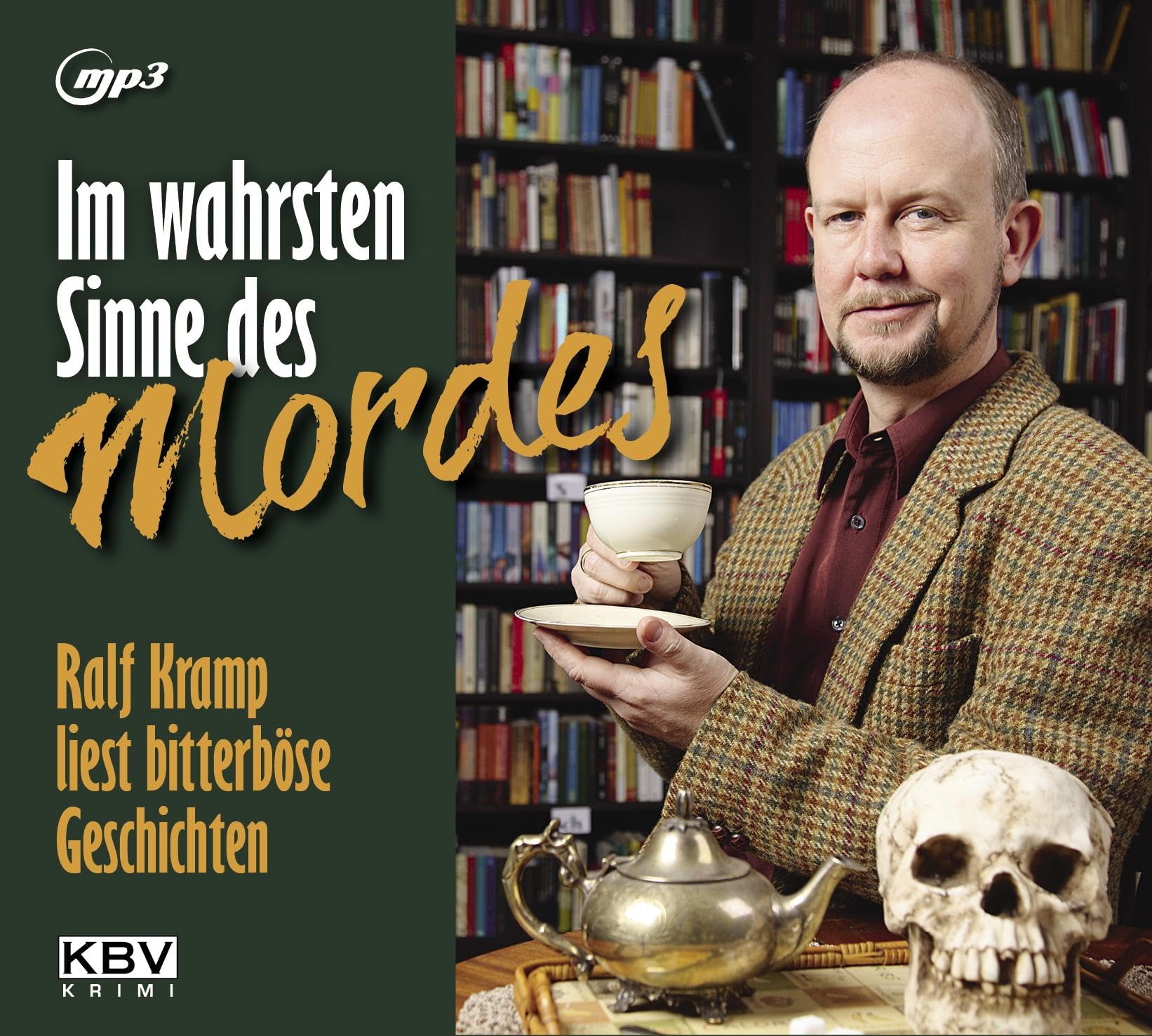Im wahrsten Sinne des Mordes: Ralf Kramp liest bitterböse Geschichten (KBV-Hörbuch) Contemporary literature