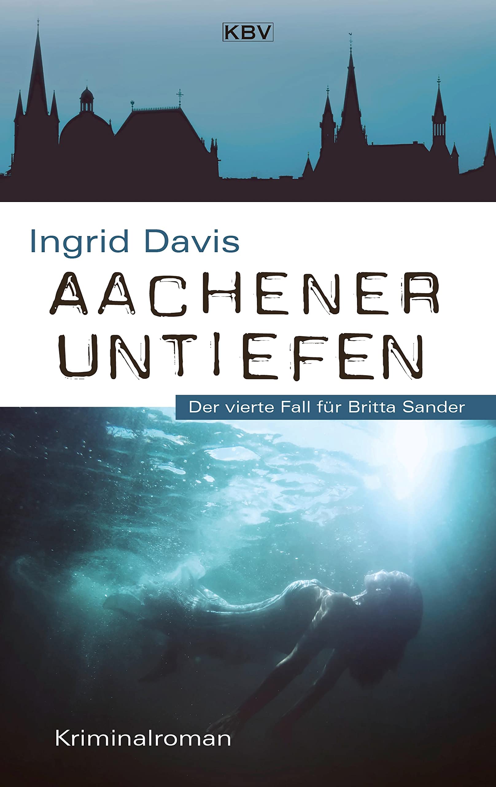 Aachener Untiefen: Der vierte Fall für Britta Sander Contemporary literature