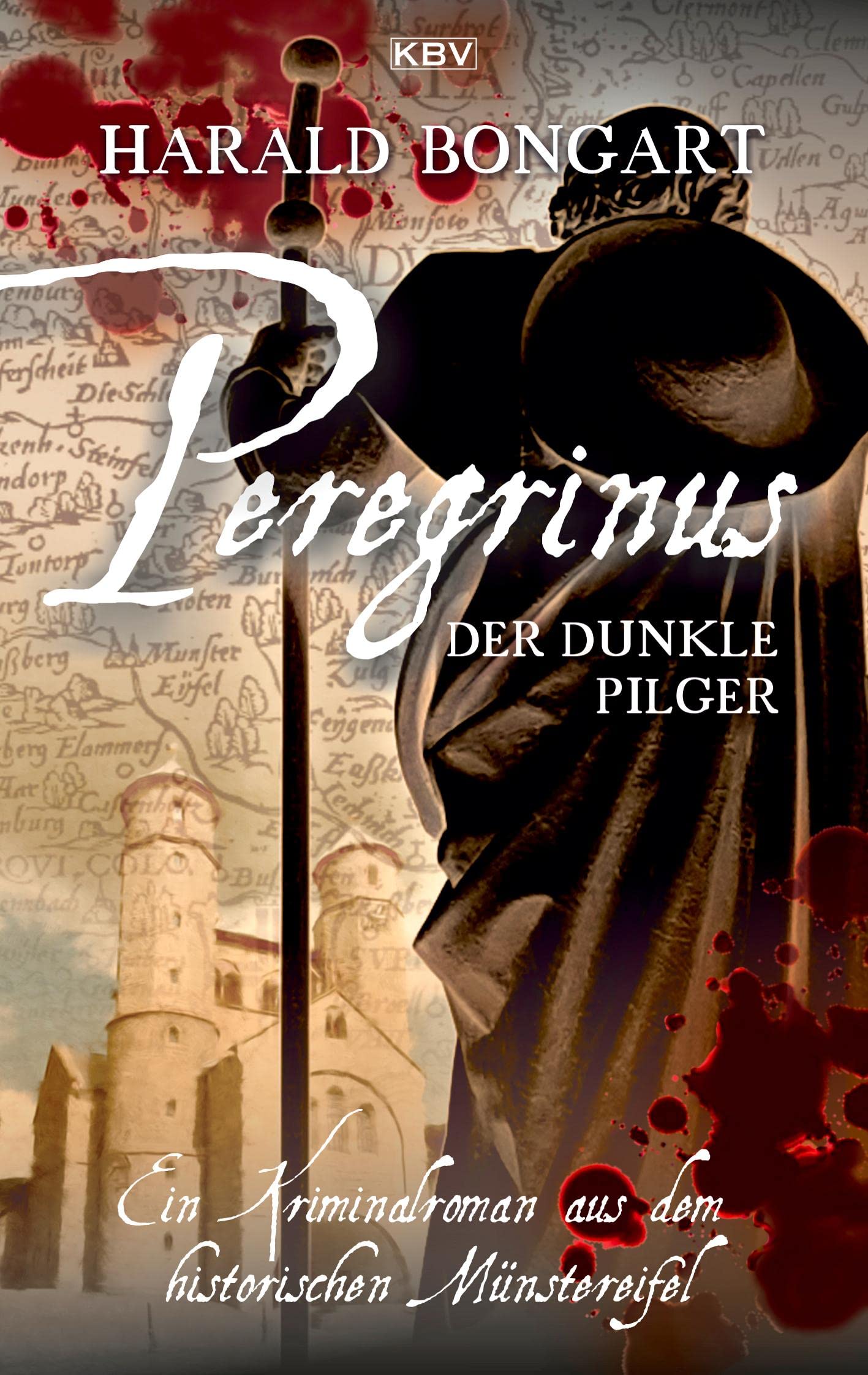 Peregrinus - Der dunkle Pilger: Ein Kriminalroman aus dem historischen Münstereifel (KBV-Krimi) Historical Fiction