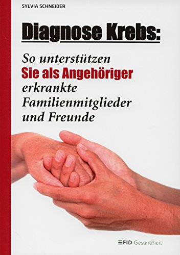 Diagnose Krebs: So unterstützen Sie als Angehöriger erkrankte Familienmitglieder und Freunde Death & Mourning