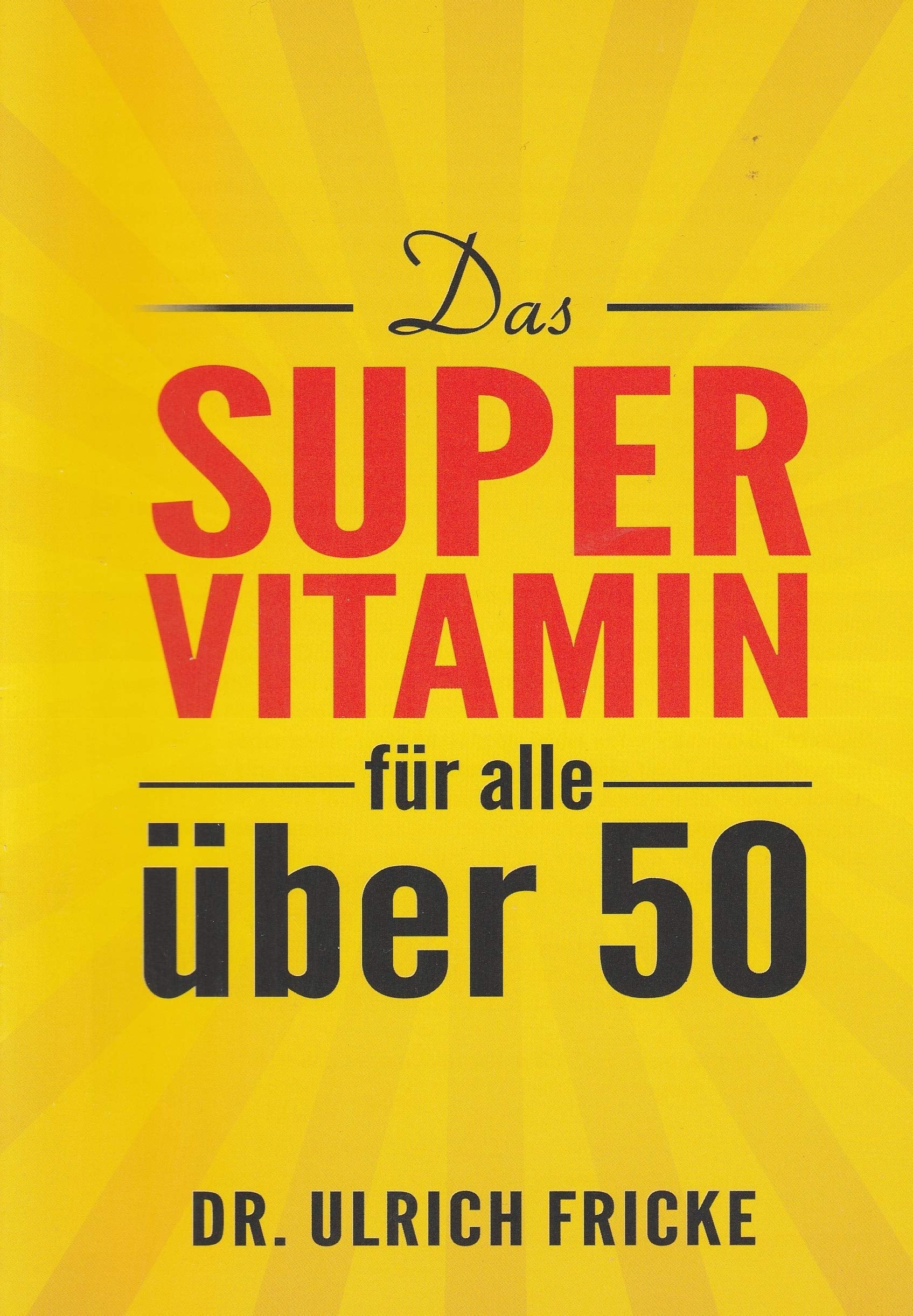 Das Super-Vitamin für alle über 50 Medicine