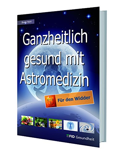 Ganzheitlich gesund mit Astromedizin - für den Widder Medicine