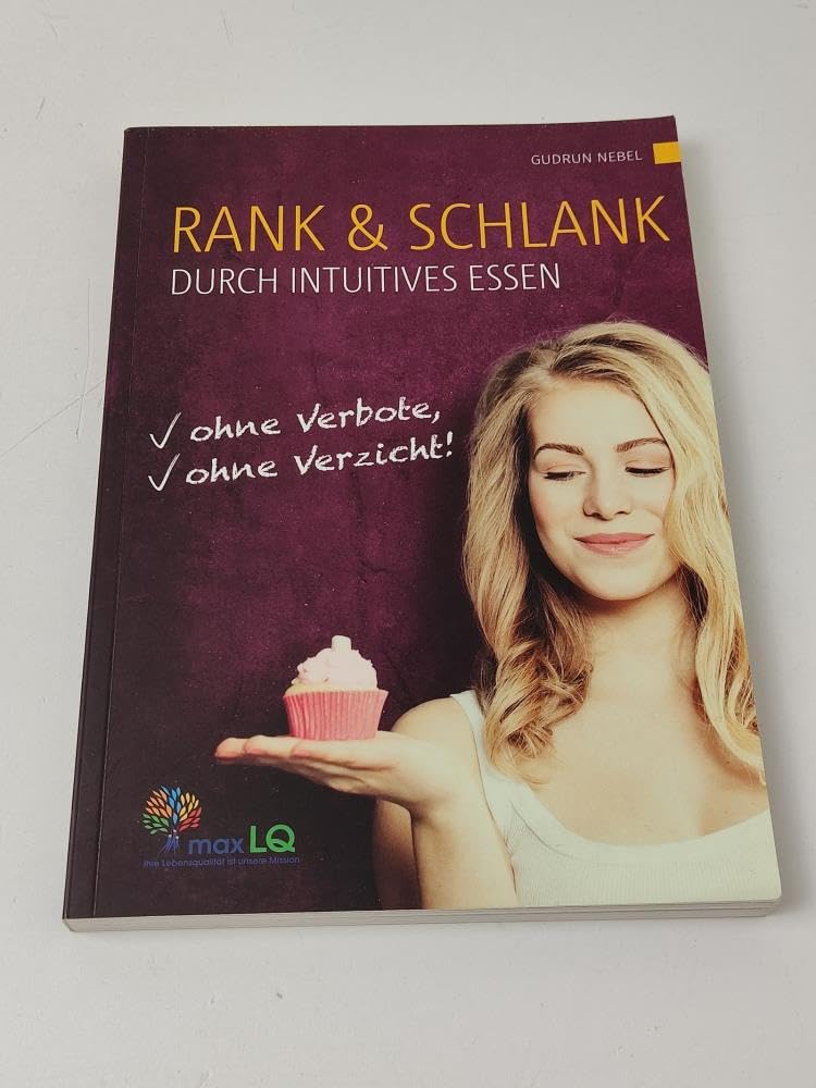 Rank und schlank durch intuitives Essen: Ohne Verbote, ohne Verzicht! Medicine