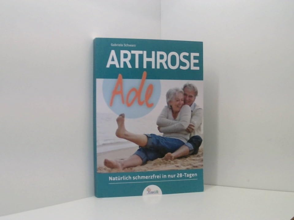 Arthrose Ade: Natürlich schmerzfrei in nur 28 Tagen Medicine