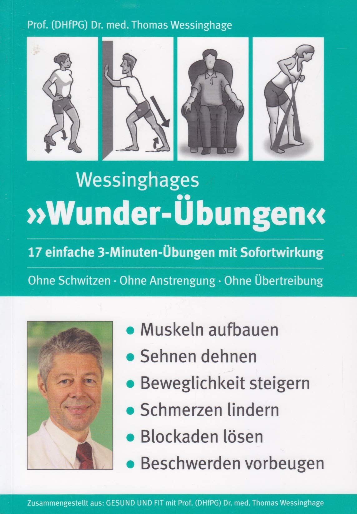 Wessinghages "Wunder-Übungen": 17 einfache 3-Minuten-Übungen mit Sofortwirkung Medicine