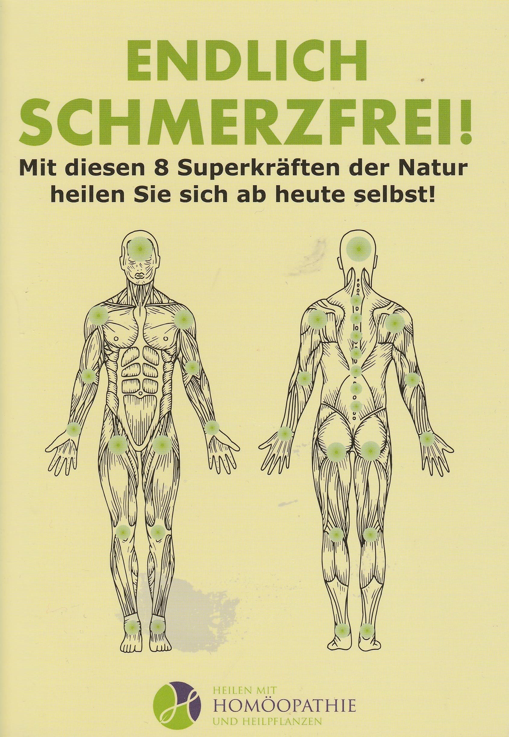 Endlich schmerzfrei!: Mit diesen 8 Superkräften der Natur heilen Sie sich ab heute selbst! book
