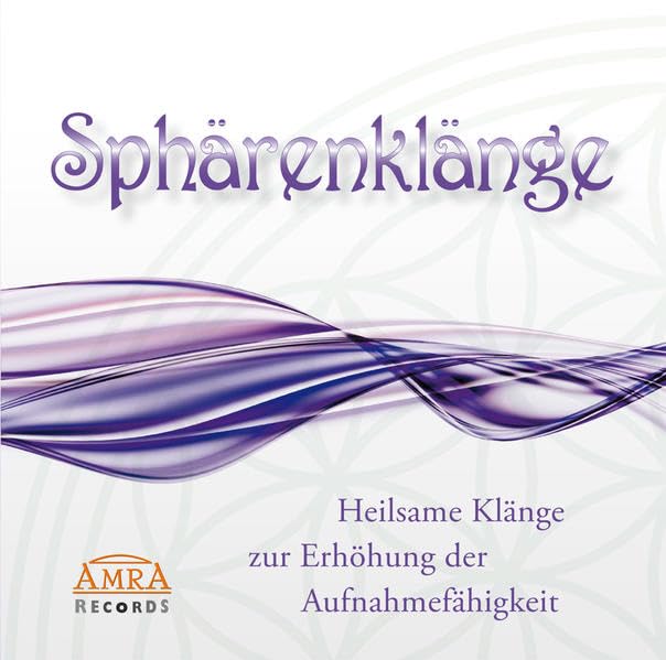Sphärenklänge. Heilsame Klänge zur Erhöhung der Aufnahmefähigkeit (Heilsame Klänge zur Stärkung der Selbstheilungskräfte) Health, Nutrition & Fitness