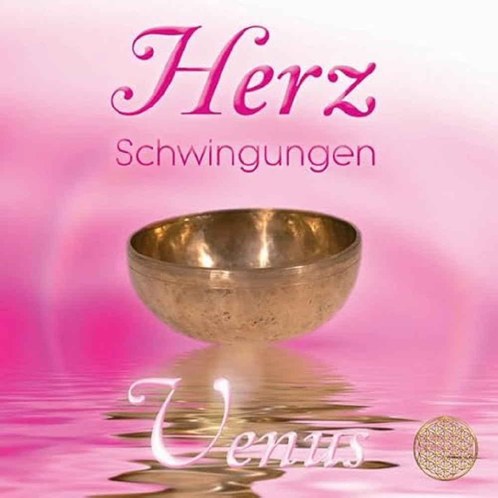 Herz Schwingungen ~ Venus. Musik und Klänge aus der Liebe & Weisheit des Herzens (Heilmusik mit ausgewählten Frequenzen) Religion & Esotericism