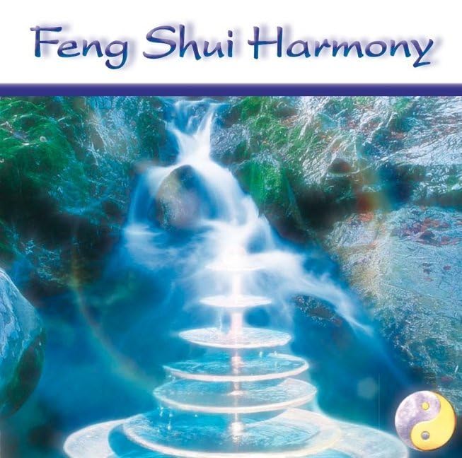 Feng Shui Harmony: Akustische und energetische Harmonisierung innerer und äußerer Räume (Heilmusik mit ausgewählten Frequenzen) Arts & Music