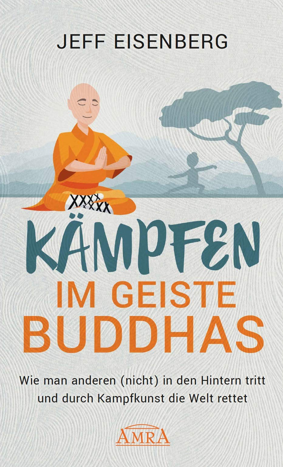 Kämpfen im Geiste Buddhas Leisure & Fun