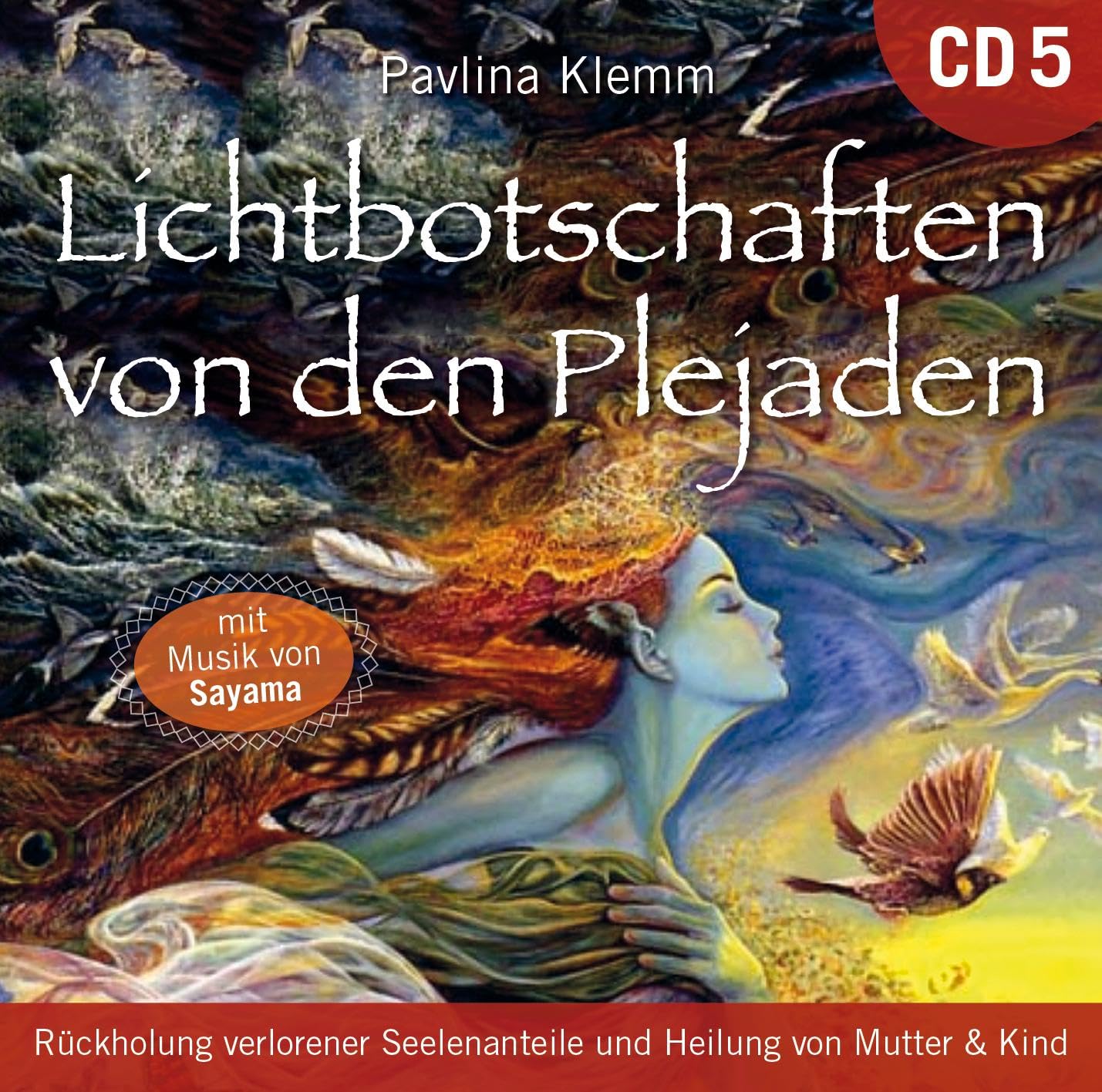 Lichtbotschaften von den Plejaden 5: Rückholung verlorener Seelenanteile und Heilung von Mutter & Kind (Heilungs-Set zur Buchreihe als CD und Download) Children & Young People Audio Books