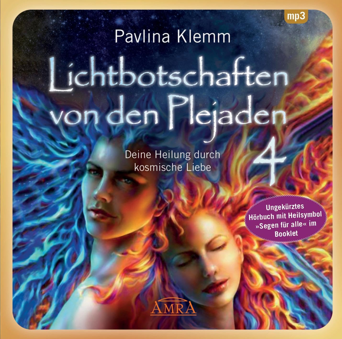 Lichtbotschaften von den Plejaden 04 (Ungekürzte Lesung und Heilsymbol "Segen für alle") Religion & Esotericism