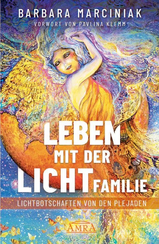 LEBEN MIT DER LICHTFAMILIE: Lichtbotschaften von den Plejaden Health, Nutrition & Fitness