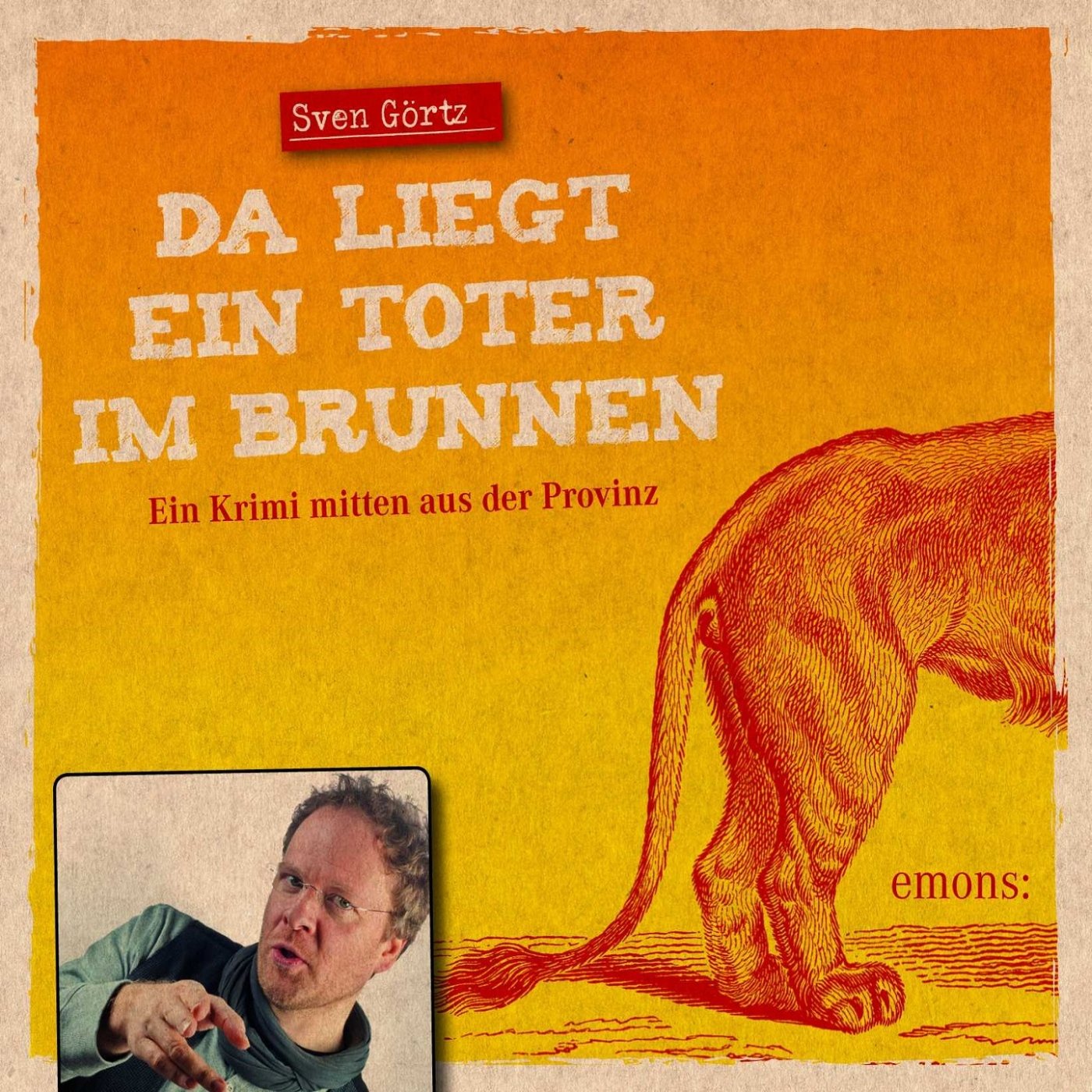 Da liegt ein toter im Brunnen: Ein Krimi mitten aus der Provinz. Gelesen vom Autor Contemporary literature