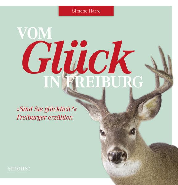 Vom Glück in Freiburg: 'Sind Sie glücklich?' Freiburger erzählen Lifestyle