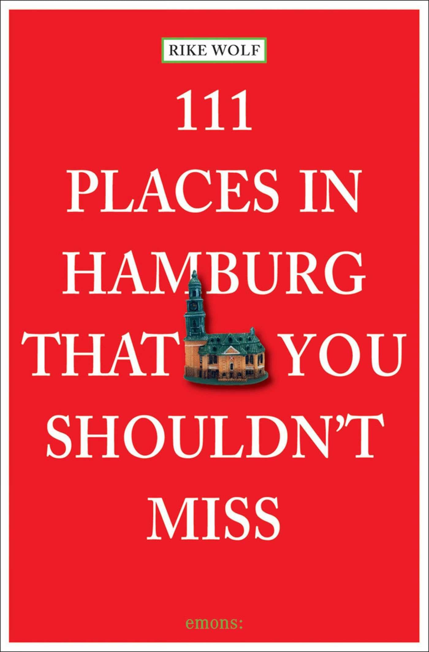 111 Places in Hamburg That You Shouldn't Miss Film, Art & Culture