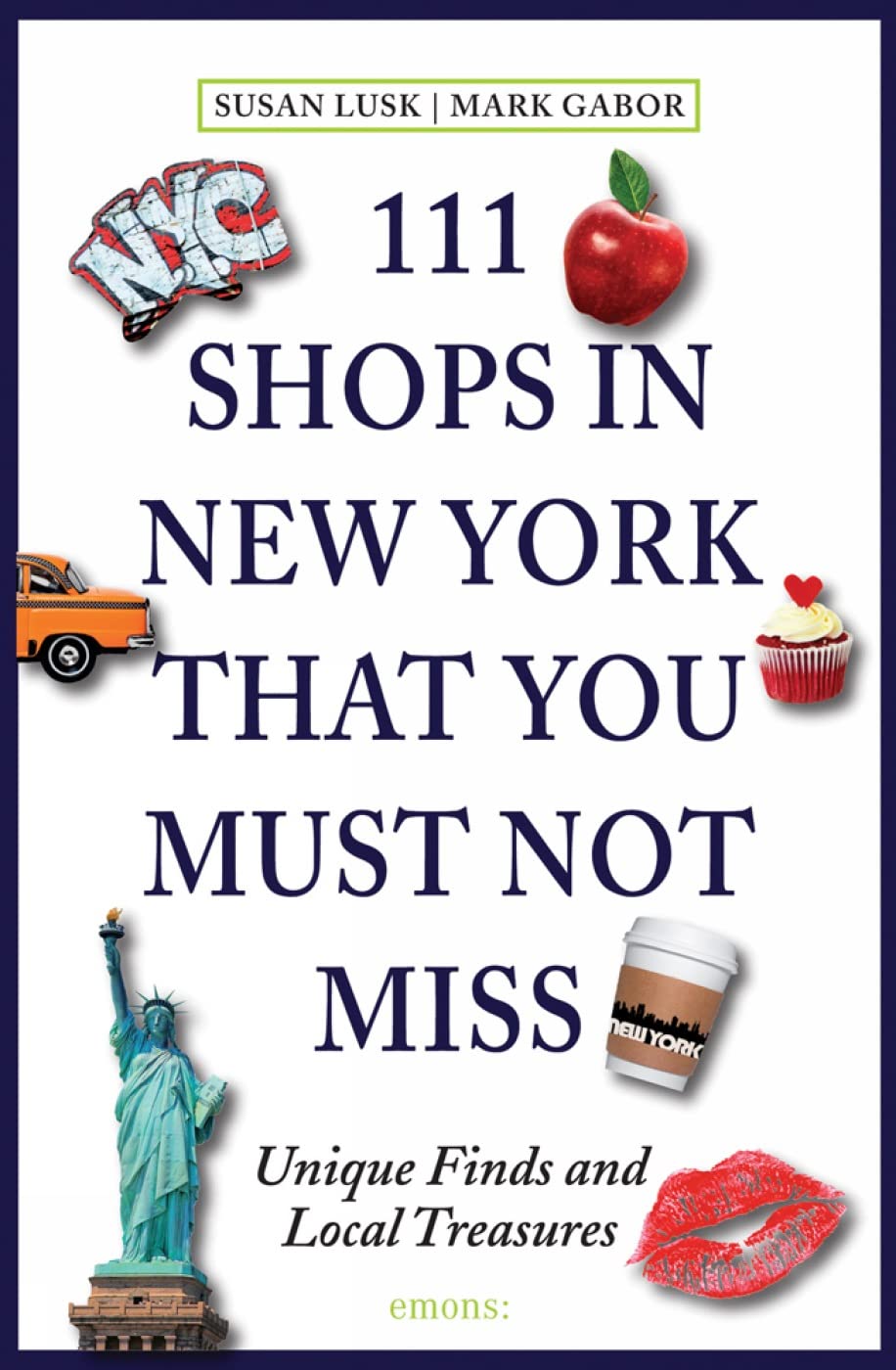 111 Shops in New York that you must not miss: The sophisticated shopper's guide Leisure, Home & Garden