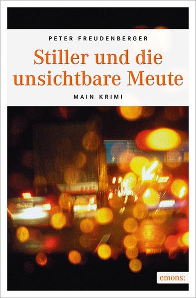 Stiller und die unsichtbare Meute (Main Krimi) Contemporary literature