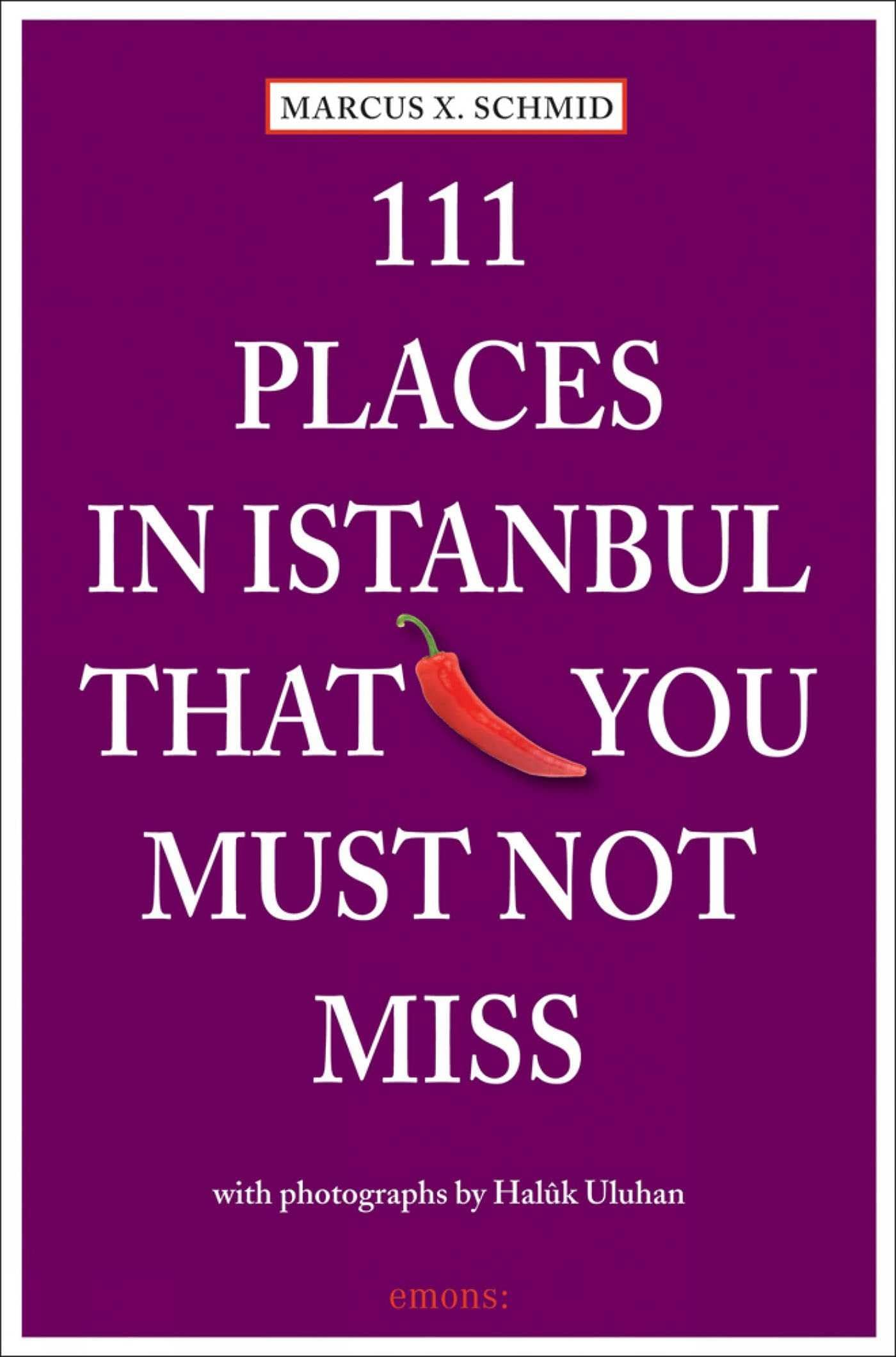 111 Places in Istanbul That You Must Not Miss Film, Art & Culture