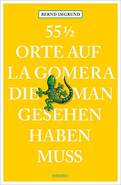 55 1/2 Orte auf La Gomera, die man gesehen haben muss Leisure, Home & Garden