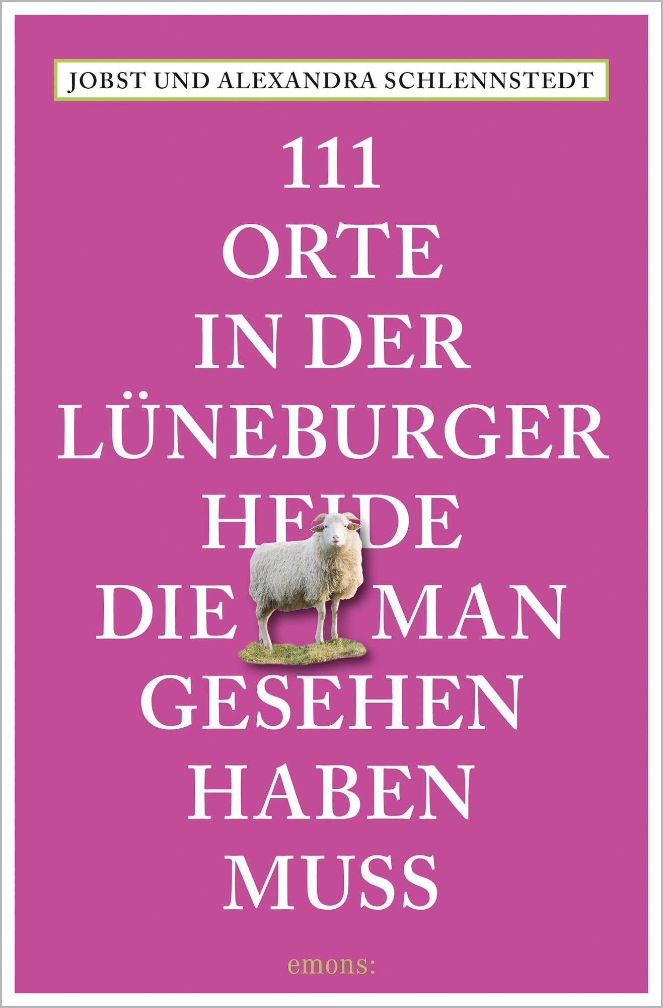 111 Orte in der Lüneburger Heide, die man gesehen haben muss Leisure, Home & Garden