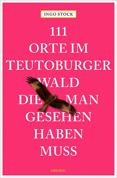 111 Orte im Teutoburger Wald, die man gesehen haben muss Leisure, Home & Garden